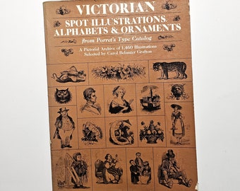 1982  Victorian Spot Illustrations, Alphabets & Ornaments From Porret's Type Catalog