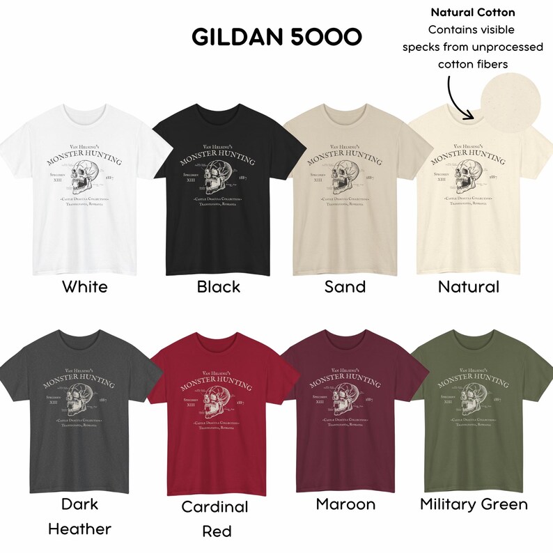 May include: A collection of Gildan 5000 t-shirts in various colors, including white, black, sand, and natural. Each shirt features a graphic with the text "You Haven's Monster Hunting" and a skull design. Other colors include dark heather, cardinal red, maroon, and military green.