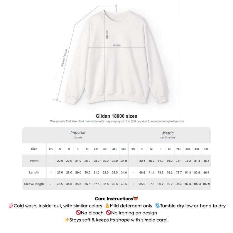May include: White Gildan 18000 sweatshirt with size chart and care instructions. The chart shows measurements in inches and centimeters. Care instructions include cold wash, mild detergent, and tumble dry.