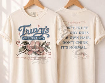 Truvy's Beauty Spot T-Shirt: Steel Magnolias 80s Movie Tee - Front and Back Print