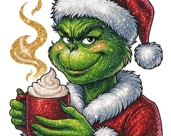 Glitter Grinch Hot Cocoa PNG, Funny Christmas Clipart (Digital Download)
