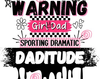 Girl Dad PNG: Sporting Dramatic Daditude Design (Digital Download)