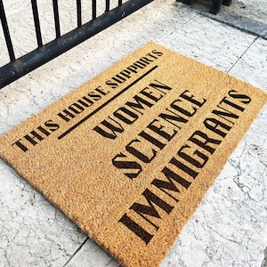Anti Trump Doormat | This House Supports Women, Science & Immigrants Doormat | Democrat Doormat | Progressive Home Decor | Anti Trump Gift