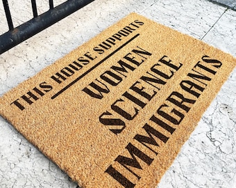 Anti Trump Doormat | This House Supports Women, Science & Immigrants Doormat | Democrat Doormat | Progressive Home Decor | Anti Trump Gift