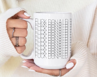 F*ck Donald Trump Hidden Message Coffee Mug | Anti-Trump Coffee Cup | Liberal Mug | Resistance Gift | Protest Mug | Activist Mug | Funny Mug