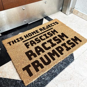 This Home Rejects Fascism,Racism,Trumpism Doormat | Anti Trump Doormat | Subtle Anti Trump | Anti Trump Gift | Progressive Political Mat