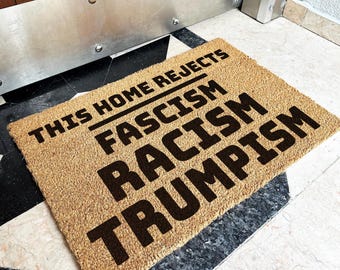 This Home Rejects Fascism,Racism,Trumpism Doormat | Anti Trump Doormat | Subtle Anti Trump | Anti Trump Gift | Progressive Political Mat