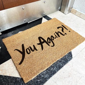 You Again Door Mat | Doormat Funny | Front Door Decor | Welcome Mat Funny | Fun Home Decor | Unwelcome Doormat | Housewarming Gifts