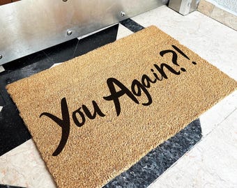 You Again Door Mat | Doormat Funny | Front Door Decor | Welcome Mat Funny | Fun Home Decor | Unwelcome Doormat | Housewarming Gifts