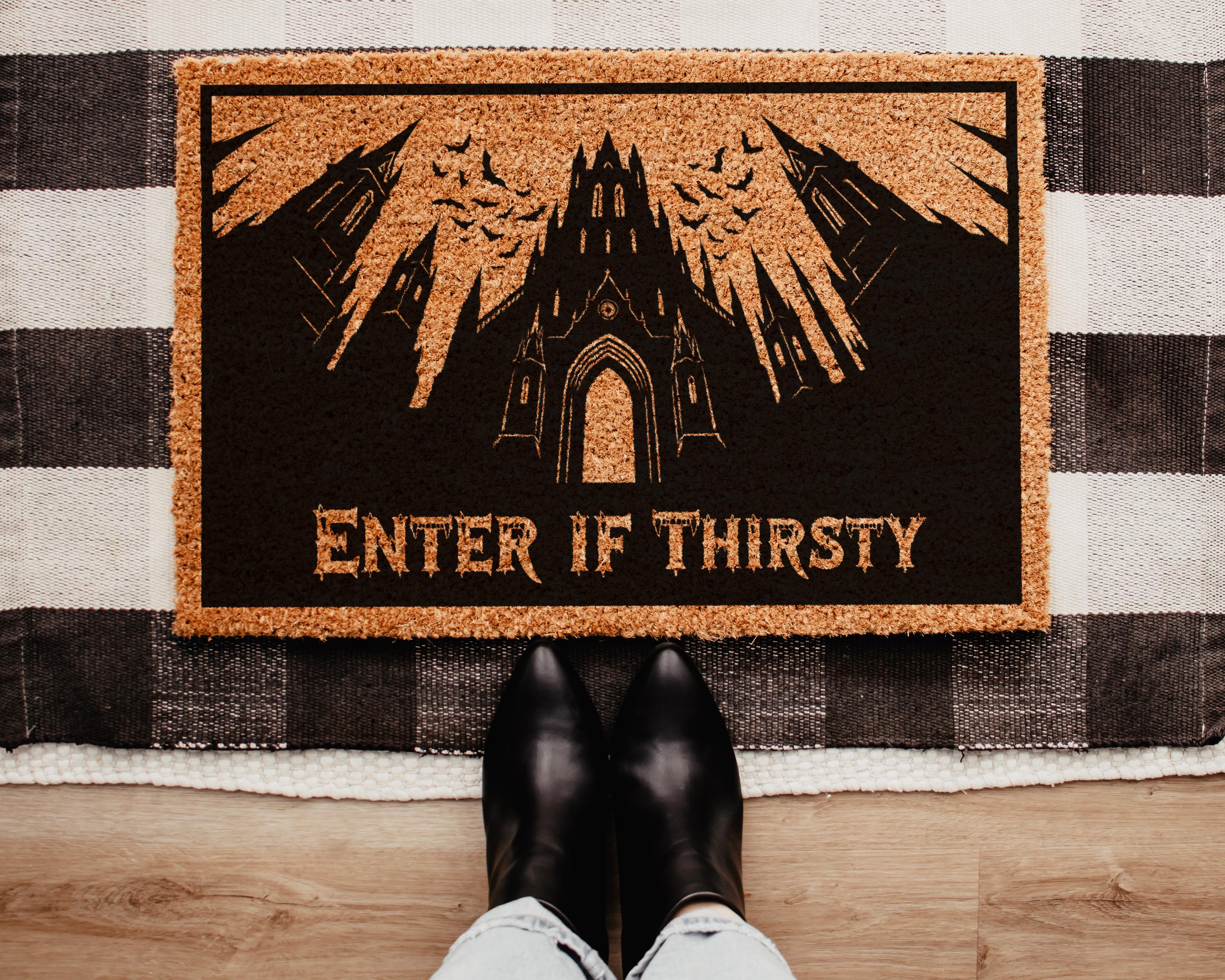 Enter If Thirsty Doormat | Halloween Door Mat | Gothic Castle