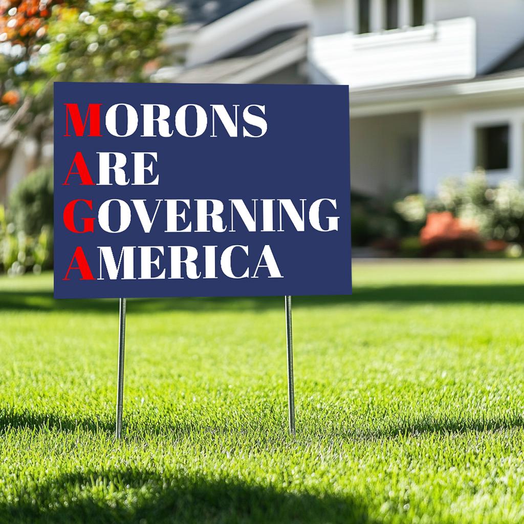 Discover Morons Are Governing America Yard Sign