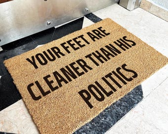 Your Feet Are Cleaner Than His Politics Doormat | Anti Trump Doormat | Anti Trump Decor | Political Doormat | Outdoor Welcome Mat