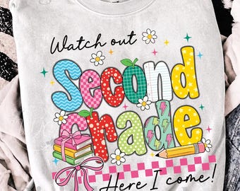Watch Out Second Grade Here I Come PNG | Cute 2nd Grade Back to School Sublimation | Digital Download