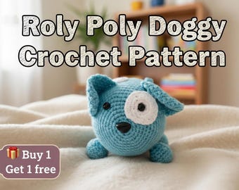 Roly Poly Doggy Crochet Pattern, Easy Kawaii Amigurumi, Project for Beginners, Buy 1 Get 1 Free, Surprise Gift Included, Instant Download