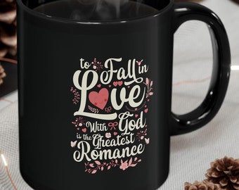 Valentine's Day Christian Mug, Perfect Gift for Her, Christian Couples Gift, Gift for Mom, Faith Lovers, Inspirational Mug, Valentine's Gift