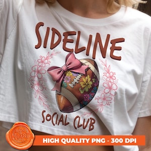 Sideline Social Club Football Mom Shirt Design, Football Mama Social Club PNG , Coquette Football png, Football and Bows,Trendy Football Png