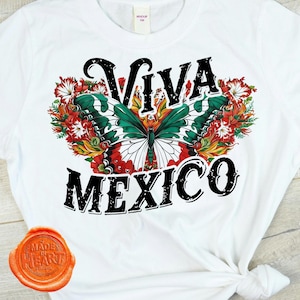 Viva Mexico Shirt Png - Mexican Pride, Patriotic Shirt, Iron On Transfer, Sublimation Art, Mexico Independence, Mexican patriotic Shirt Png