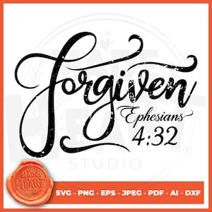 Forgiven Ephesians 4:32 SVG, Christian Bible Verse (Digital Download)