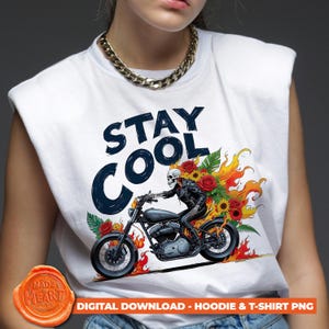 Stay Cool Skeleton Biker PNG, Biker T-Shirt Sublimation, Motorcycle Clipart, Iron-On Graphic for Cricut Crafts, Skull Rider Heat Transfer