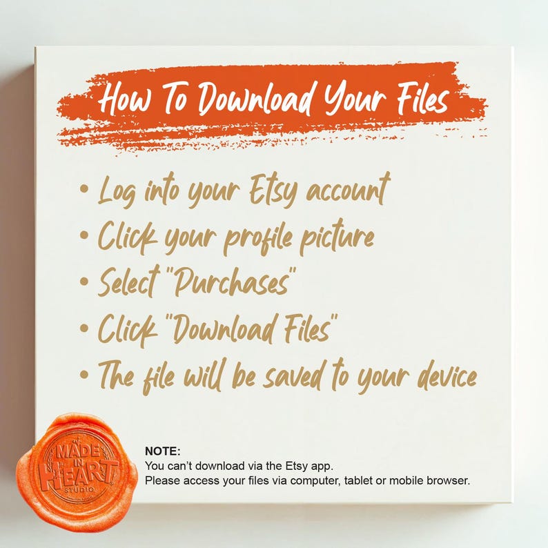 May include: A white square graphic with instructions on how to download files from Etsy. The text is in a handwritten style, with an orange banner at the top that reads "How To Download Your Files". A wax seal is in the bottom left corner.