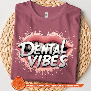 Imagen PNG de sublimación de vibraciones dentales para camisetas - Diseño genial para consultorio dental - Descarga digital para personal dental, higienistas y arte dental divertido