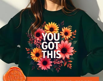 You Got This Floral PNG – Positive Affirmation Design (Digital Download)