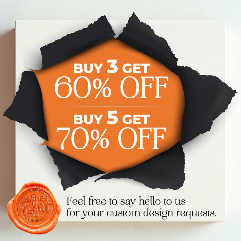 May include: A white background with a torn black paper effect revealing an orange circle with text: "BUY 3 GET 60% OFF" and "BUY 5 GET 70% OFF." A wax seal with the text "MADE IN HEART STUDIO" is in the lower left corner. Text: "Feel free to say hello to us for your custom design requests."