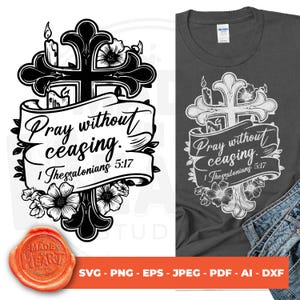 Puede incluir: Diseño gráfico en blanco y negro con una cruz y una pancarta que dice "Pray without ceasing. 1 Thessalonians 5:17". La cruz está rodeada de diseños florales.