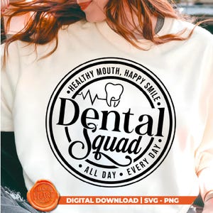 Dental Squad SVG PNG, Healthy Mouth Happy Smile Shirt Design, Dentist Sublimation Sweatshirt Clipart, Dental Png Download for T-Shirts