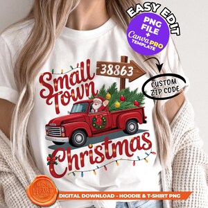May include: White t-shirt featuring a red vintage truck carrying a Christmas tree and Santa Claus. The text "Small Town Christmas" is displayed in a festive font. A wooden sign shows the number 38863. The design includes Christmas lights.