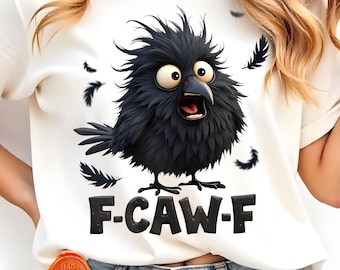 Funny F-CAW-F Crow PNG | Sarcastic Black Bird Shirt Design | Retro Raven Humor Sublimation File | DIY Iron-On Heat Transfer T-Shirt Clipart