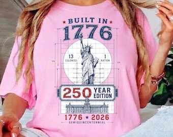Built In 1776 Shirt 250 Year Edition Patriotic Vintage USA Tee S-3XL