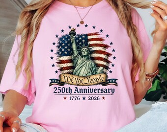 We The People 250th Anniversary Shirt Patriotic USA Liberty Vintage Tee 1776 2026 S-3XL