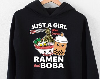 Just A Girl Who Loves Ramen And Boba Top, Girls tee, Woman's Tee, Gift for Her, Sweatshirt, Hoodie, Graphic Tee, T-shirt, Funny