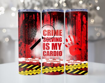 Crime Solving is My Cardio, Pop Culture, 20oz Tumbler, Tumbler Cup with Straw & Lid, Trendy Gift, Coffee