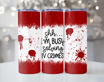 I'm Busy Solving TV Crimes, Pop Culture, 20oz Tumbler, Tumbler Cup with Straw & Lid, Trendy Gift, Coffee