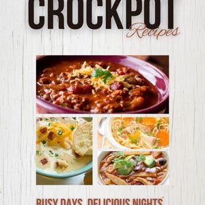 Busy Days, Delicious Nights: Crockpot Recipes for Parents on the Go (Easy Crockpot Recipes)