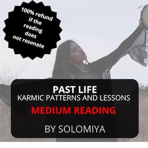 May include: A woman in a black outfit with a dark background. The text reads "PAST LIFE KARMIC PATTERNS AND LESSONS MEDIUM READING BY SOLOMIYA". A black star with white text reads "100% refund if the reading does not resonate".