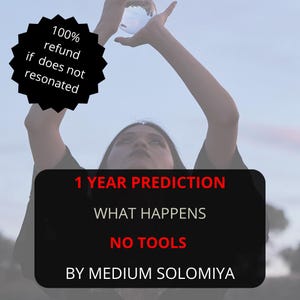 May include: An image featuring a person holding a crystal ball. Text on the image reads "1 YEAR PREDICTION, WHAT HAPPENS, NO TOOLS, BY MEDIUM SOLOMIYA." A black starburst graphic states "100% refund if does not resonated."