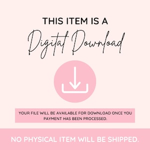 May include: A digital download graphic on a pink background. The text reads "THIS ITEM IS A Digital Download." A pink circle with a downward arrow icon is in the center. Below, text states, "YOUR FILE WILL BE AVAILABLE FOR DOWNLOAD ONCE YOU PAYMENT HAS BEEN PROCESSED."
