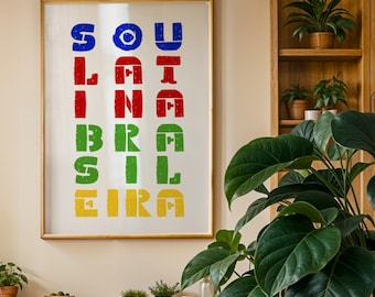 I am Latina & Brazilian art print | Sou Latina Brasileira poster