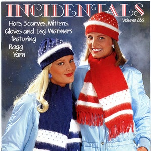 May include: Two women wearing blue and red knit hats and scarves with white accents. The hats and scarves are made with a fuzzy yarn. The women are wearing blue winter jackets. The text on the image reads "Incidentals Volume 836 Hats, Scarves, Mittens, Gloves and Leg Warmers featuring Ragg Yarn $3.50 Brunswick"