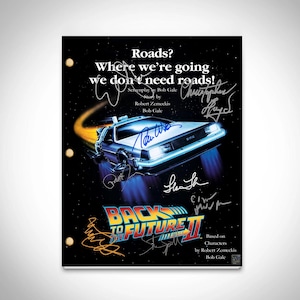 May include: A black and white signed script from the movie Back to the Future Part II. The script features a DeLorean time machine flying through the air. The script is signed by Christopher Lloyd, Robert Zemeckis, Bob Gale, Lea Thompson, and Thomas F. Wilson. The text on the script reads "Roads? Where we're going we don't need roads!" and "Back to the Future Part II".