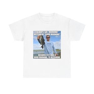 Fishing Graphic Tee, Funny Fisherman Shirt, Outdoor Fishing Apparel, Unisex Tee Gift, Fishing Lover Top
