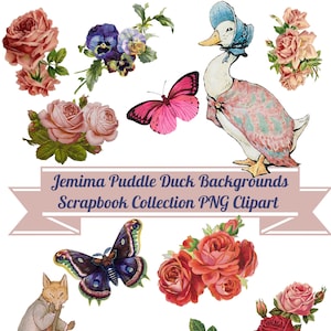 May include: A digital scrapbook collection of images featuring a duck wearing a bonnet, butterflies, and roses. The text "Jemima Puddle Duck Backgrounds Scrapbook Collection PNG Clipart" is displayed on a banner.
