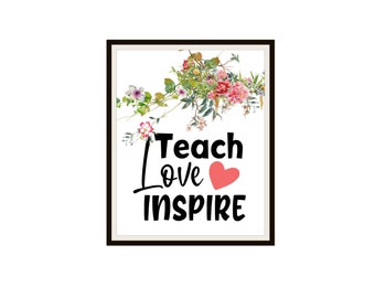 Citation d'impression d'art de professeur « Enseigner, aimer, inspirer », décoration murale Téléchargement numérique instantané, JPG et PDF 8 x 10"