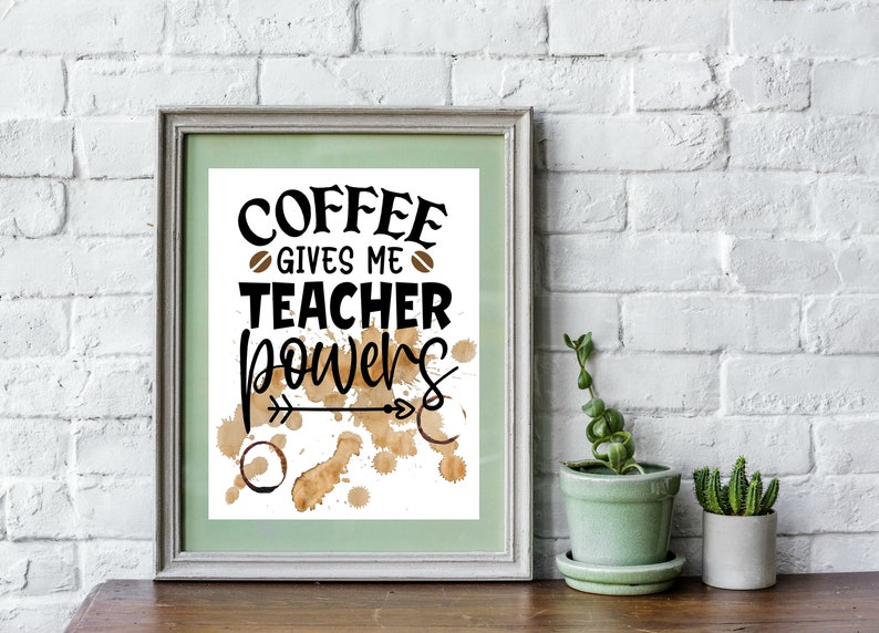 Teacher Art Print Quote coffee Gives Me Teacher Etsy