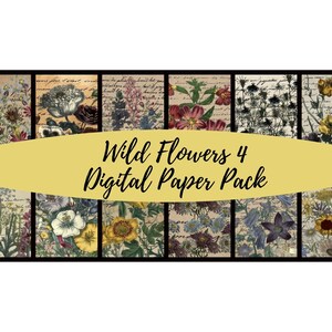 Wild Flowers 4 Digital Paper Pack / 12 Sheets of 12 x 12&quot; JPG Background Papers for Scrapbooking, Junk Journals, Card Making, Floral Collage