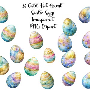 May include: 26 watercolor Easter eggs with gold foil accents. The eggs are in various shades of blue, green, and pink with gold accents. The eggs are isolated on a white background.