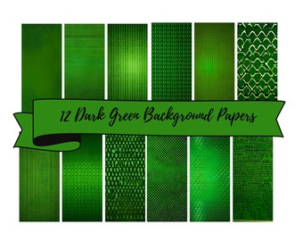 12  Dark Green Background Papers 12 x 12" JPG Digital Images, Scrapbooking, Junk Journals, Card Making, Commercial Use